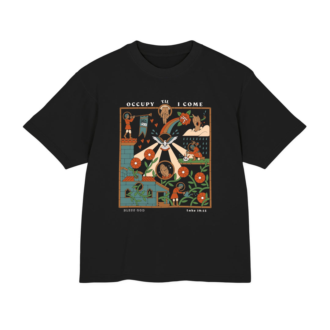 Occupy Til I Come Oversized Tee