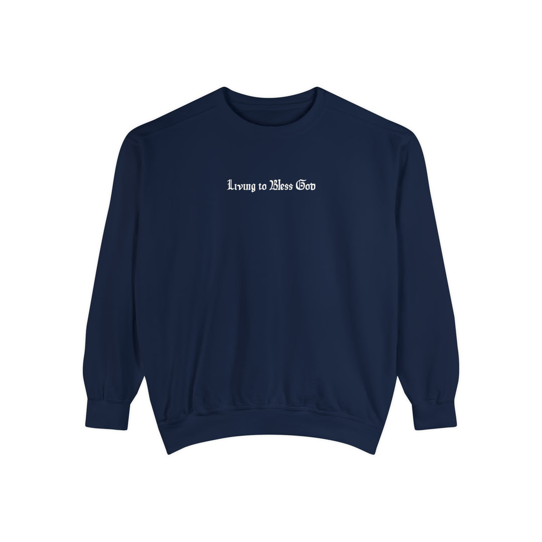 Living to Bless God Sweatshirt